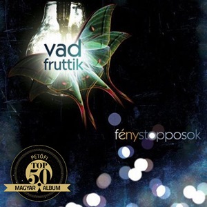 VAD FRUTTIK – FÉNYSTOPPOSOK (Megadó Kiadó, 2010)