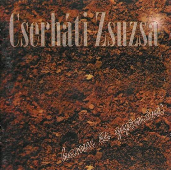 CSERHÁTI ZSUZSA – HAMU ÉS GYÉMÁNT (Rózsa Records, 1996)